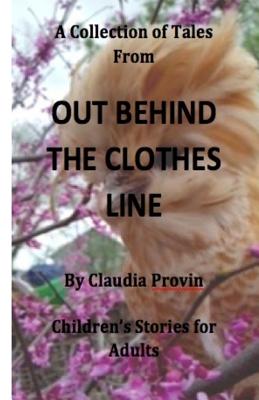 A Collection of Tales from Out Behind the Clothes Line - Provin, Claudia