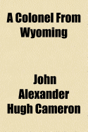 A Colonel from Wyoming