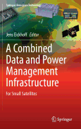A Combined Data and Power Management Infrastructure: For Small Satellites