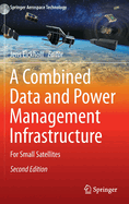 A Combined Data and Power Management Infrastructure: For Small Satellites