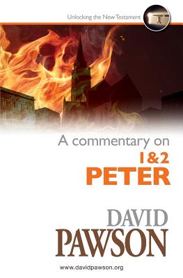 A Commentary on 1 & 2 Peter - Pawson, David