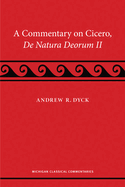A Commentary on Cicero, de Natura Deorum II