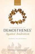 A Commentary on Demosthenes' Against Androtion: Introduction, Text, and Translation