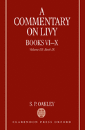 A Commentary on Livy, Books VI-X: Volume III: Book IX