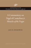 A Commentary on Nigel of Canterbury's Miracles of the Virgin