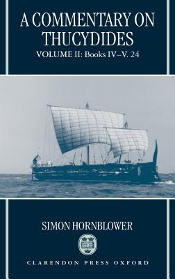 A Commentary on Thucydides: Volume II: Books iv-v.24 - Hornblower, Simon