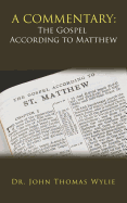 A Commentary: the Gospel According to Matthew