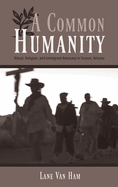 A Common Humanity: Ritual, Religion, and Immigrant Advocacy in Tucson, Arizona