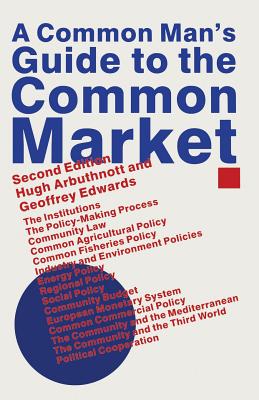A Common Man S Guide to the Common Market - Arbuthnott, Hugh, and Edwards, Geoffrey