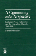 A Community and a Perspective: Lutheran Peace Fellowship and the Edge of the Church, 1941-1991