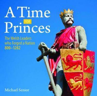 A Compact Wales: Time for Princes - Senior, Michael