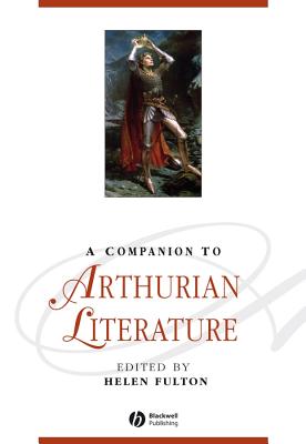 A Companion to Arthurian Literature - Fulton, Helen (Editor)