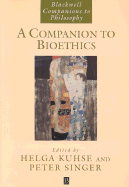A Companion to Bioethics