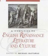 A Companion to English Renaissance Literature - Hattaway, Michael (Editor)