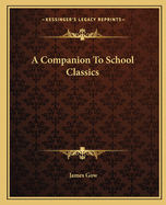 A Companion To School Classics