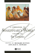 A Companion to Shakespeare's Works, Volume III: The Comedies