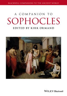 A Companion to Sophocles - Ormand, Kirk (Editor)