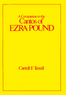 A Companion to the Cantos of Ezra Pound: Vol. II (Cantos 74 - 120)