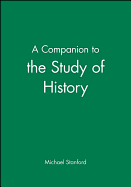 A Companion to the Study of History