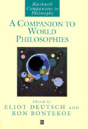 A Companion to World Philosophies - Deutsch, Eliot (Editor), and Bontekoe, Ron (Editor)