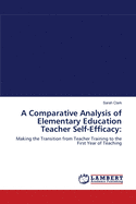 A Comparative Analysis of Elementary Education Teacher Self-Efficacy