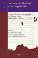 A Comparative Handbook to the Gospel of Mark: Comparisons with Pseudepigrapha, the Qumran Scrolls, and Rabbinic Literature