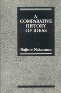A Comparative History of Ideas - Nakamura, Hajime