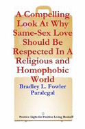 A Compelling Legal Defense Why Same-Sex Love Should Be Respected In A Religious and Homophobic World