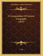 A Compendium of Ancient Geography (1835)