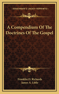 A Compendium of the Doctrines of the Gospel