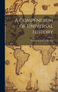 A Compendium of Universal History