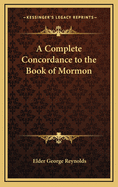 A Complete Concordance to the Book of Mormon