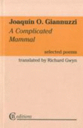A Complicated Mammal: Selected Poems