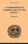 A Comprehensive Commentary on the Quran: Comprising Sale's Translation and Preliminary Discourse: Volume II