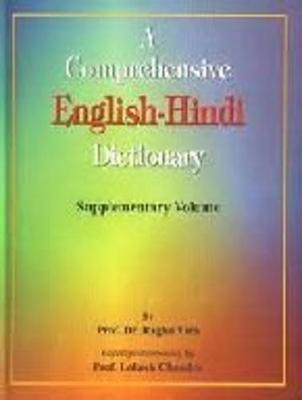 A Comprehensive English to Hindi Dictionary: The Supplementary Volume - Vira, Raghu