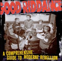 A Comprehensive Guide to Moderne Rebellion - Good Riddance