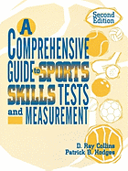 A Comprehensive Guide to Sports Skills Tests and Measurement: 2nd Ed.