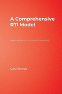 A Comprehensive RTI Model: Integrating Behavioral and Academic Interventions