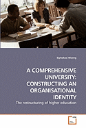 A Comprehensive University: Constructing an Organisational Identity