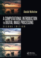 A Computational Introduction to Digital Image Processing