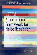 A Conceptual Framework for Noise Reduction
