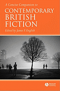 A Concise Companion to Contemporary British Fiction