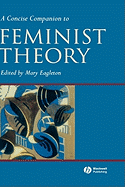 A Concise Companion to Feminist Theory