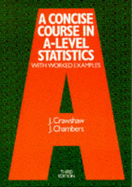 A Concise Course in Advanced Level Statistics: With Worked Examples