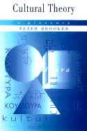 A Concise Glossary of Cultural Theory - Brooker, Peter