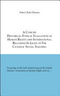 A Concise Historical-ethical Evaluation of Human Rights and International Relations in Light of the Catholic Social Teaching