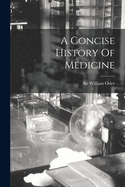 A Concise History Of Medicine