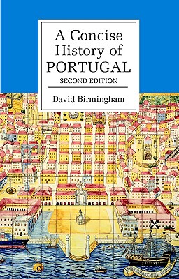 A Concise History of Portugal - Birmingham, David