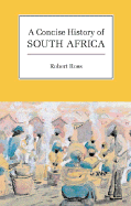 A Concise History of South Africa - Ross, Robert
