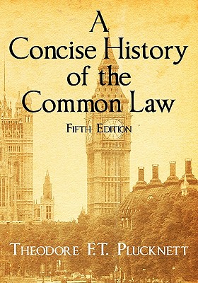 A Concise History of the Common Law. Fifth Edition. - Plucknett, Theodore Frank Thomas